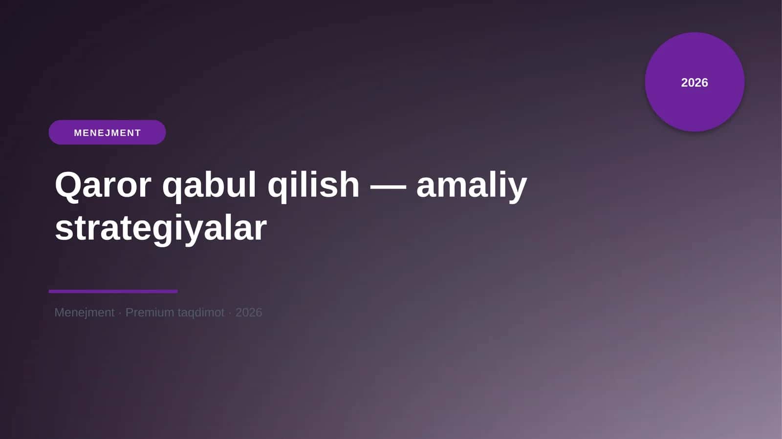 Qaror qabul qilish — amaliy strategiyalar