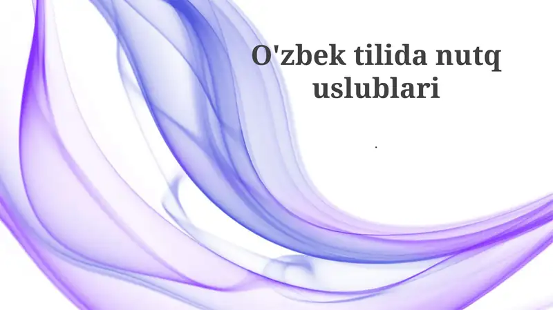 O'zbek tilida nutq uslublari