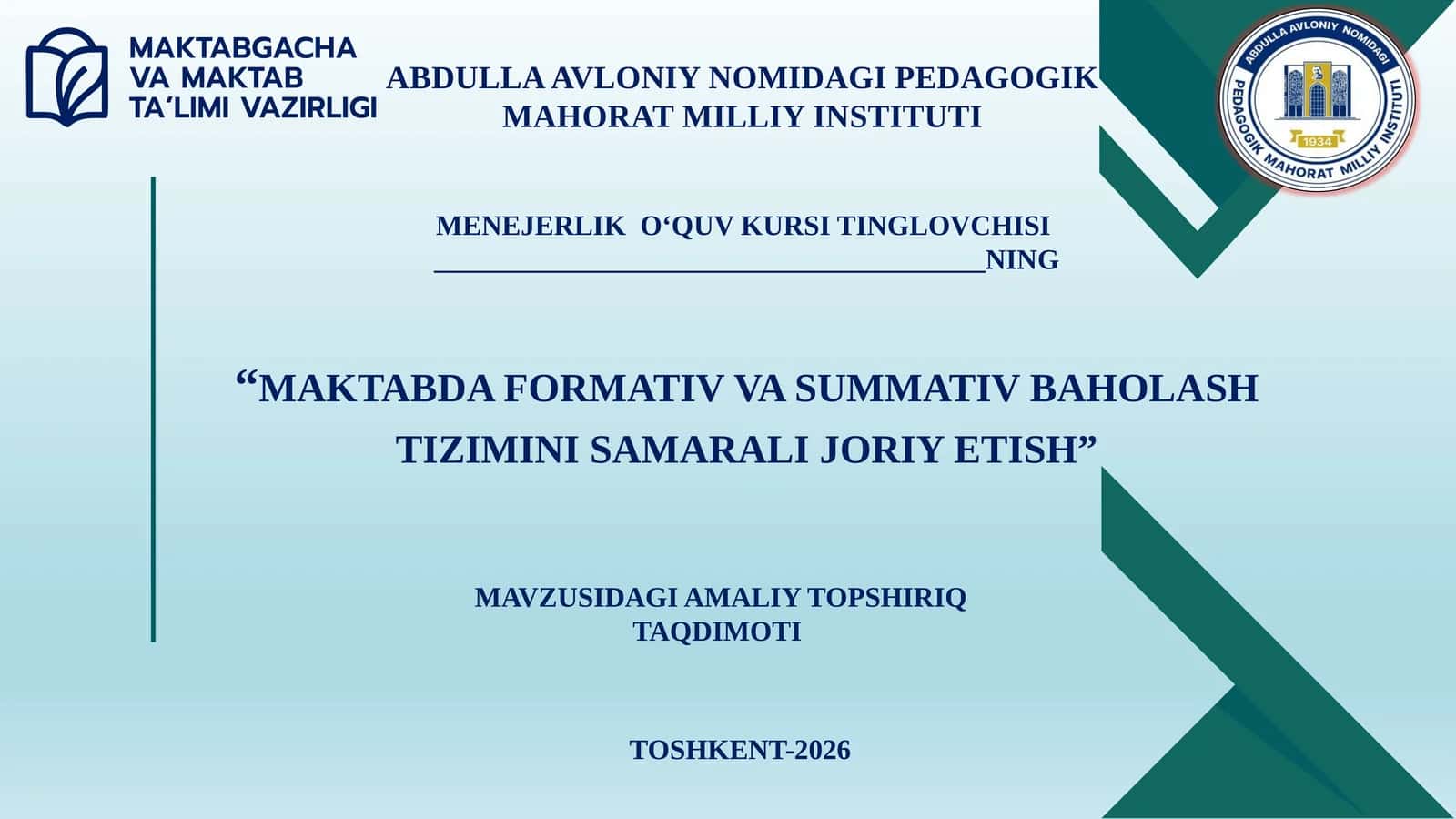 MAKTABDA FORMATIV VA SUMMATIV BAHOLASH TIZIMINI SAMARALI JORIY ETISH