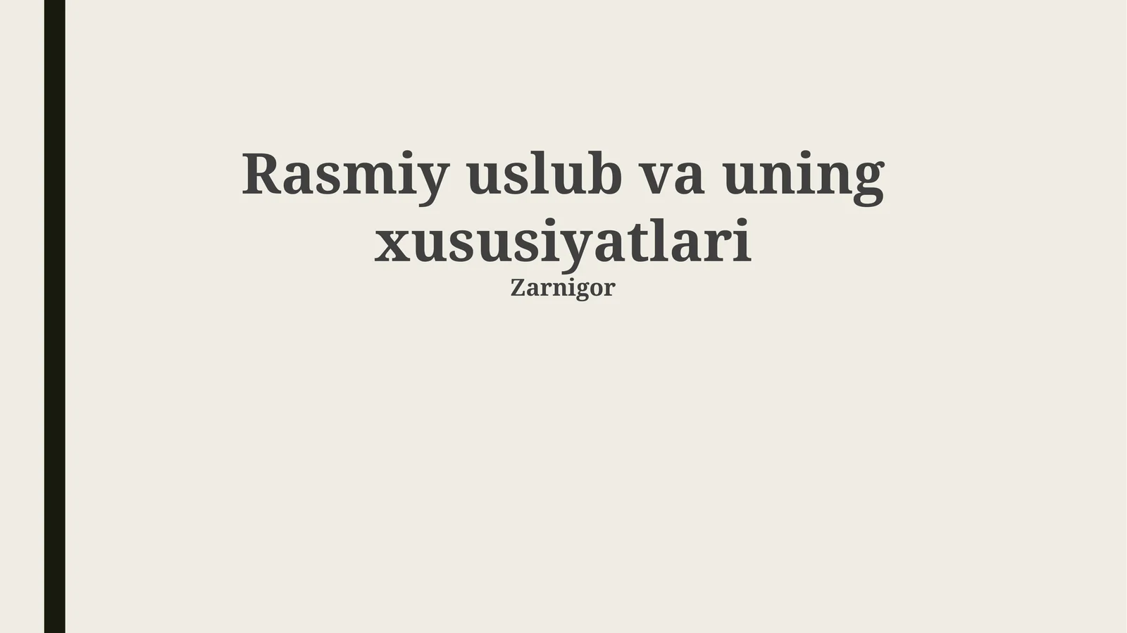 Rasmiy uslub va uning xususiyatlari