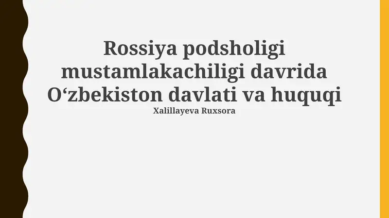 Rossiya podsholigi mustamlakachiligi davrida Oʻzbekiston davlati va huquqi