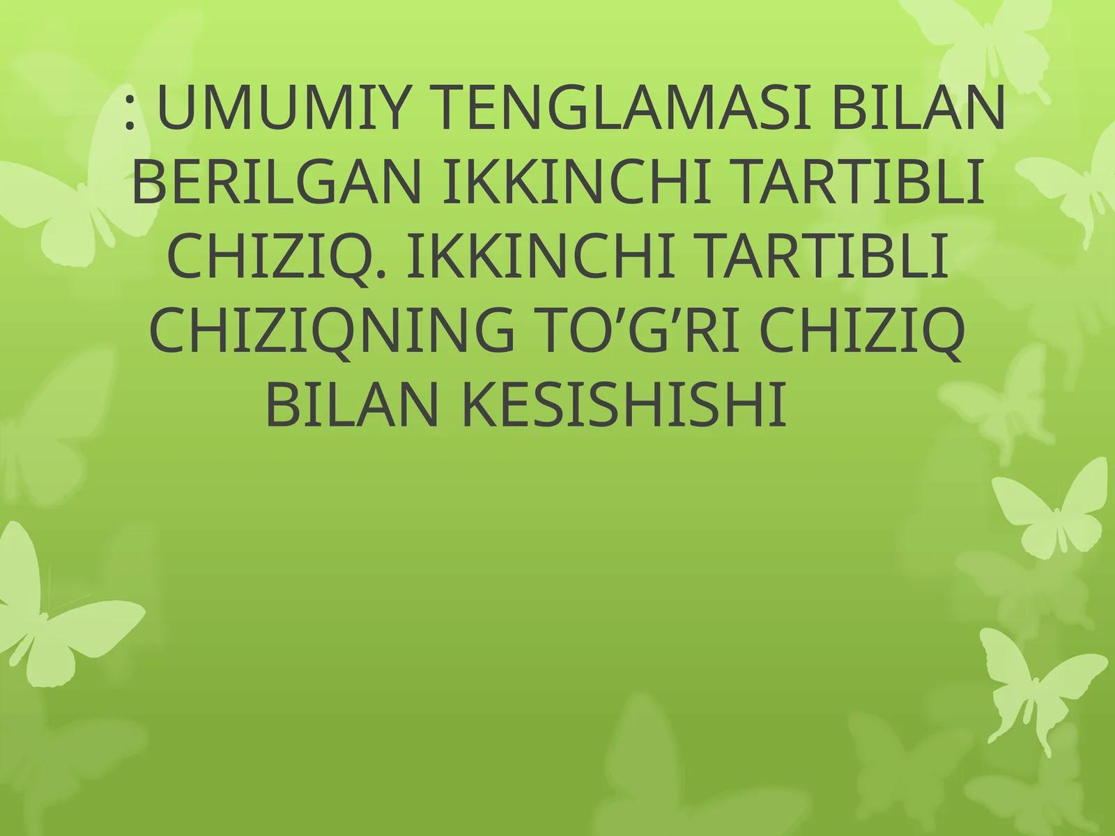 Ikkinchi tartibli chiziqning to'g'ri chiziq bilan kesishishi