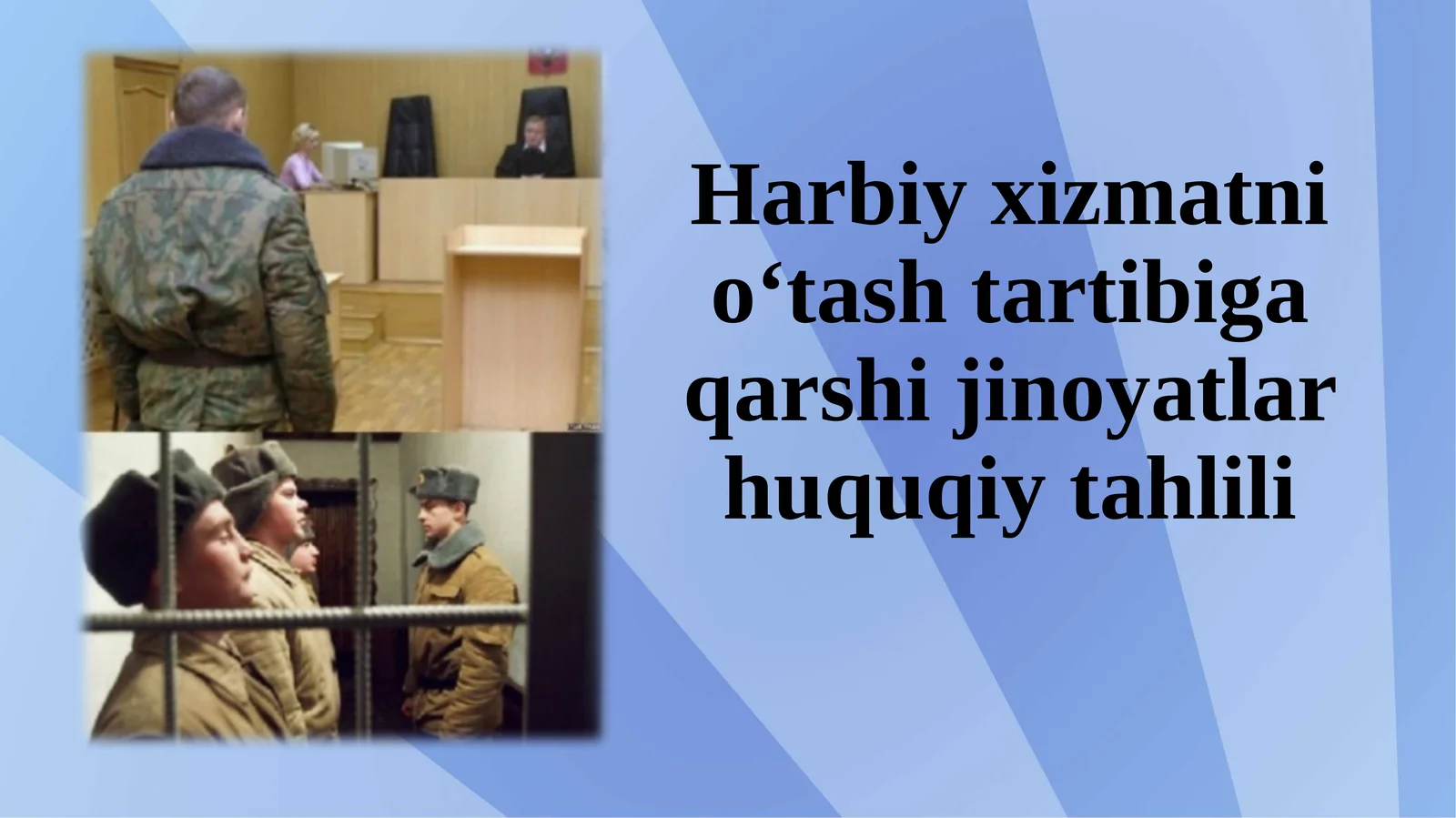 Harbiy xizmatni o‘tash tartibiga qarshi jinoyatlar huquqiy tahlili.