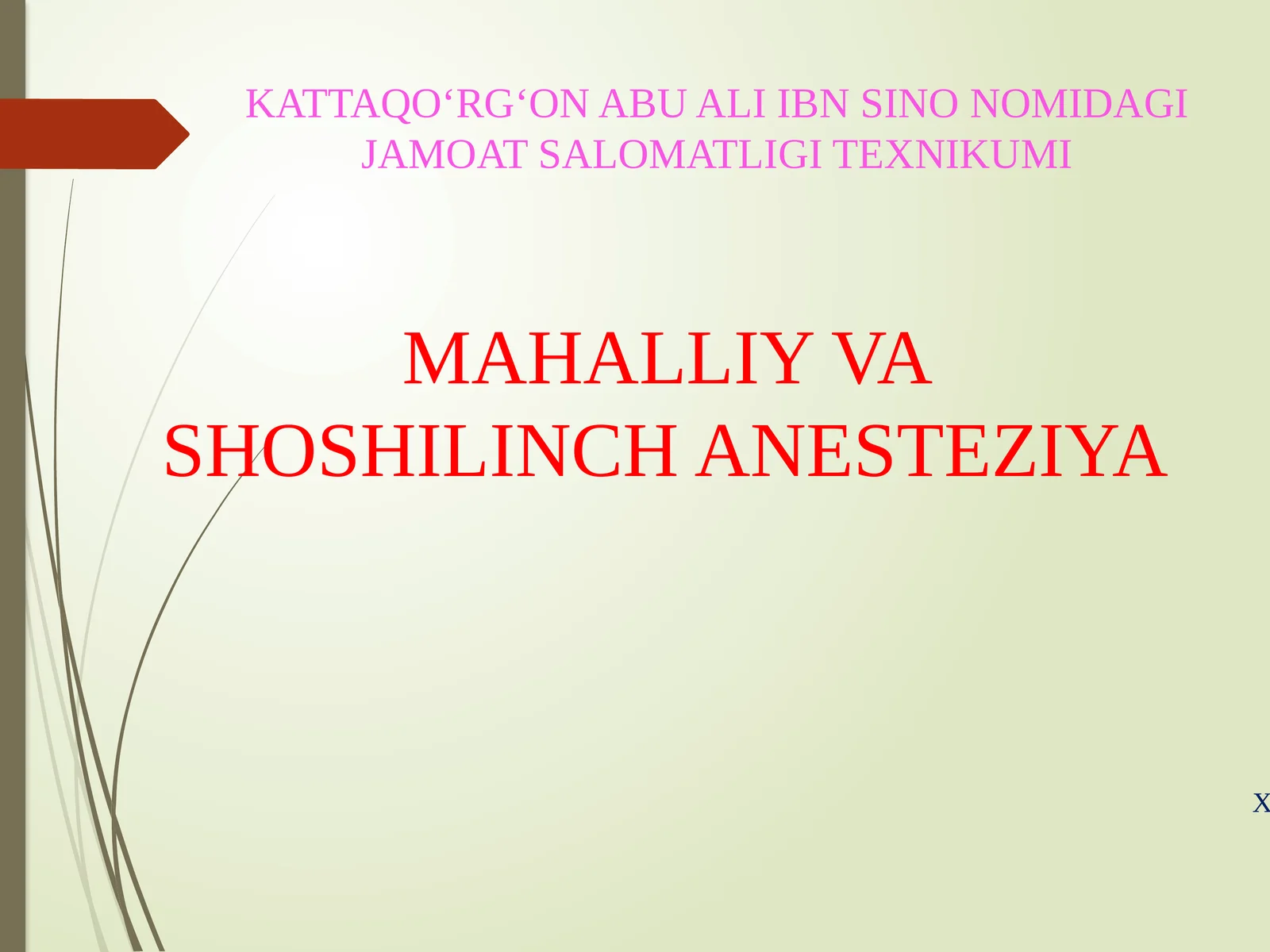 MAHALLIY VA SHOSHILINCH ANESTEZIYA