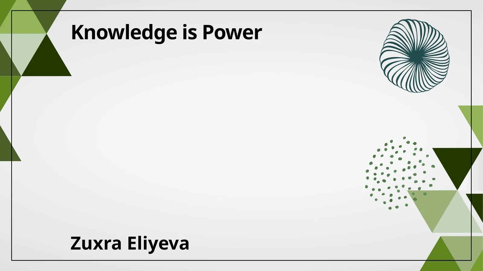 Knowledge is Power
