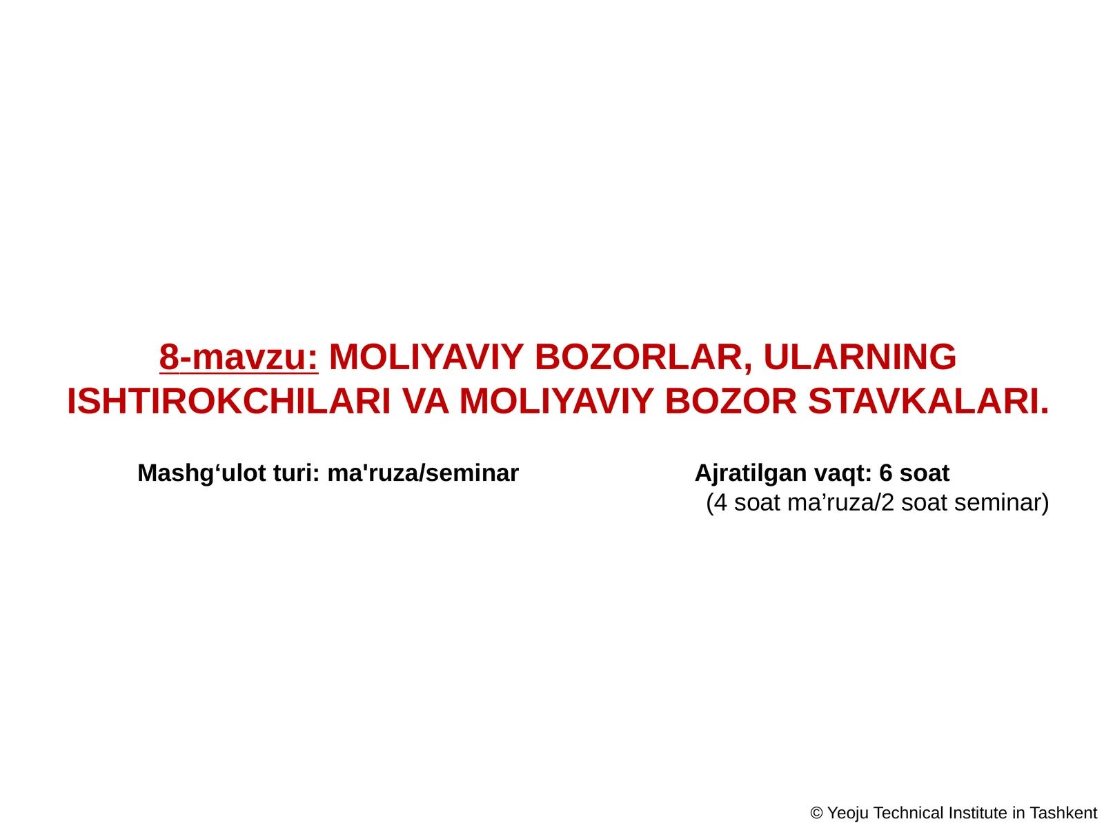 MOLIYAVIY BOZORLAR, ULARNING ISHTIROKCHILARI VA MOLIYAVIY BOZOR STAVKALARI