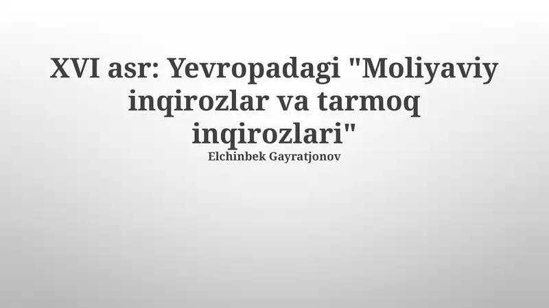 XVI asr: Yevropadagi "Moliyaviy inqirozlar va tarmoq inqirozlari"