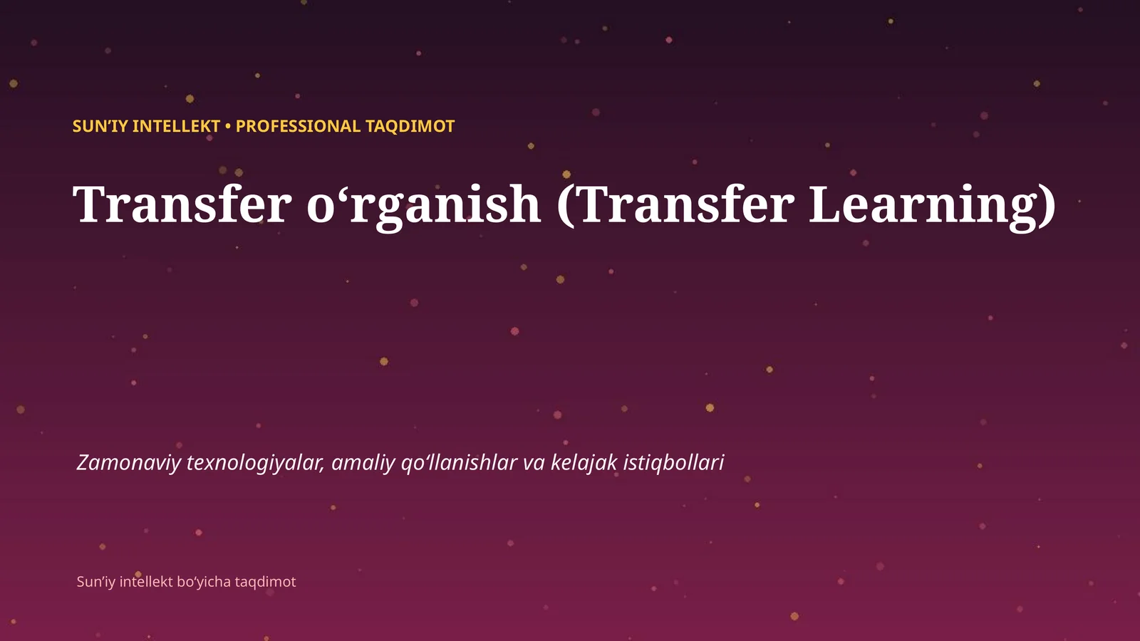 SUNʼIY INTELLEKT • PROFESSIONAL TAQDIMOT