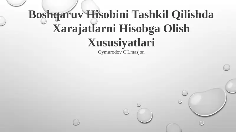 Boshqaruv Hisobini Tashkil Qilishda Xarajatlarni Hisobga Olish Xususiyatlari