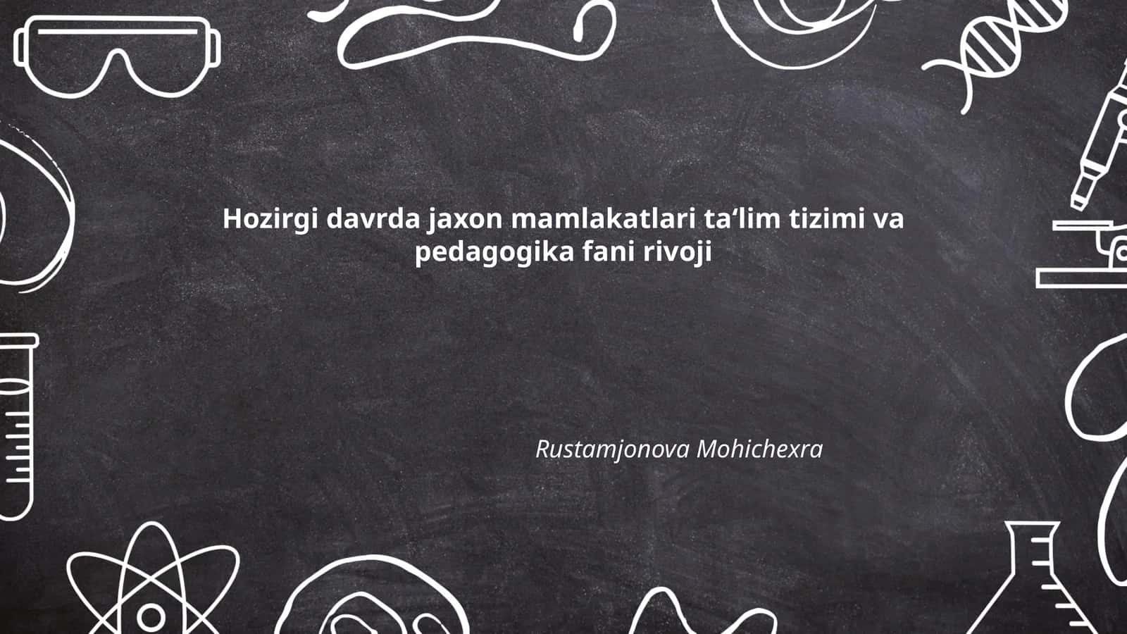 Hozirgi davrda jaxon mamlakatlari ta‘lim tizimi va pedagogika fani rivoji