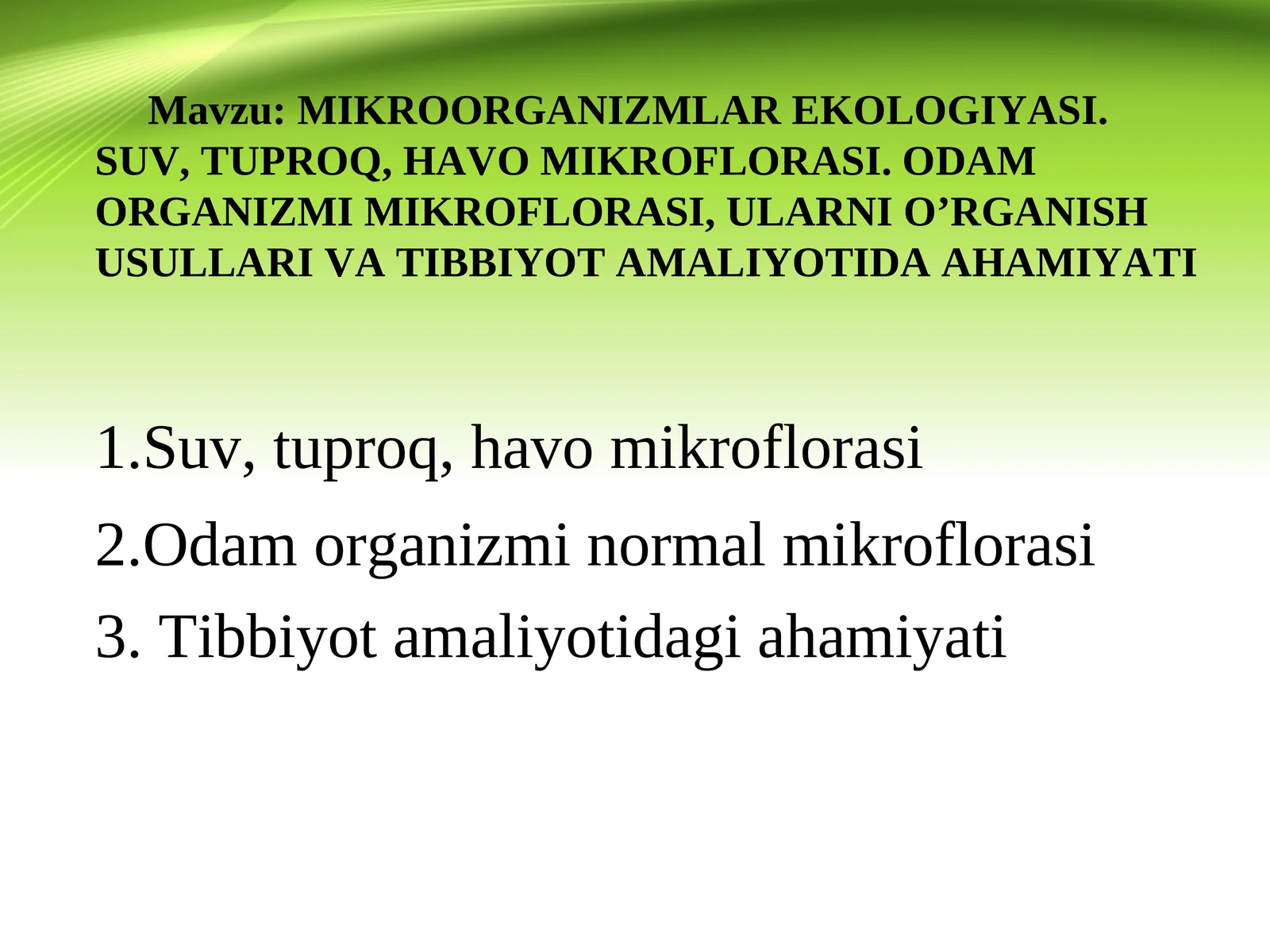 MIKROORGANIZMLAR EKOLOGIYASI. SUV, TUPROQ, HAVO MIKROFLORASI