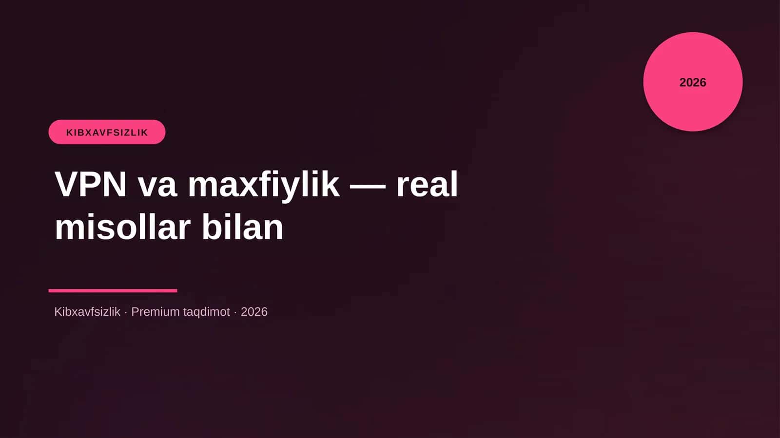 VPN va maxfiylik — real misollar bilan