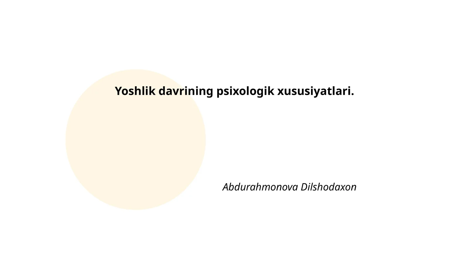 Yoshlik davrining psixologik xususiyatlari