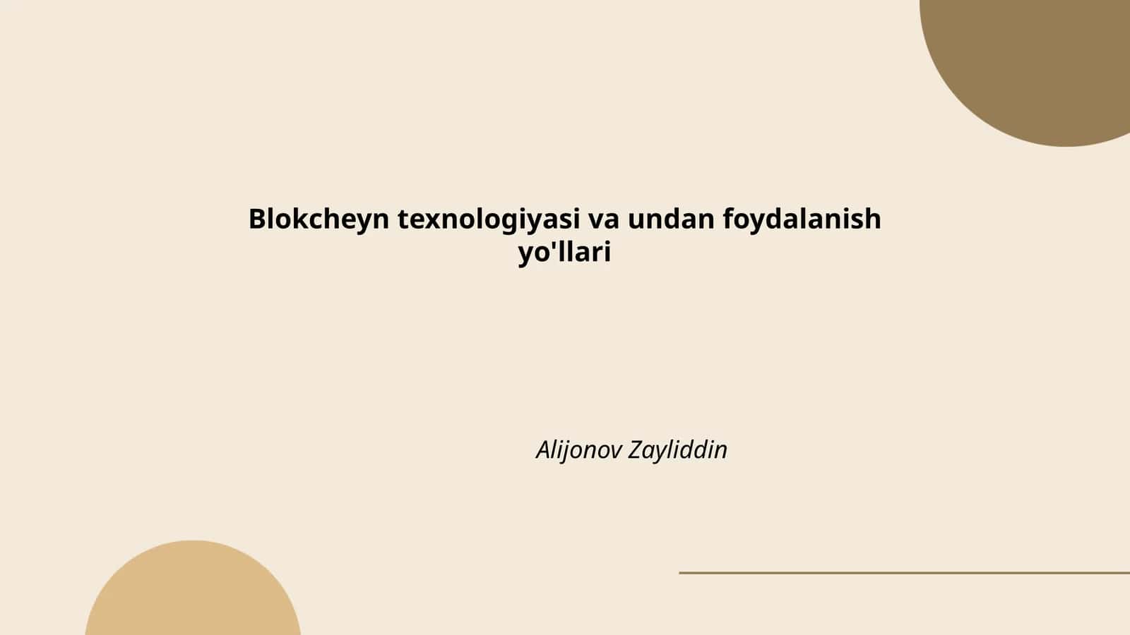 Blokcheyn texnologiyasi va undan foydalanish yo'llari