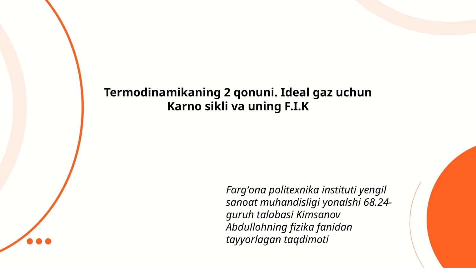 Termodinamikaning 2 qonuni. Ideal gaz uchun Karno sikli va uning F.I.K