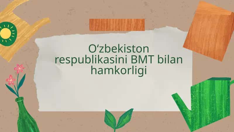 O‘zbekiston respublikasini BMT bilan hamkorligi