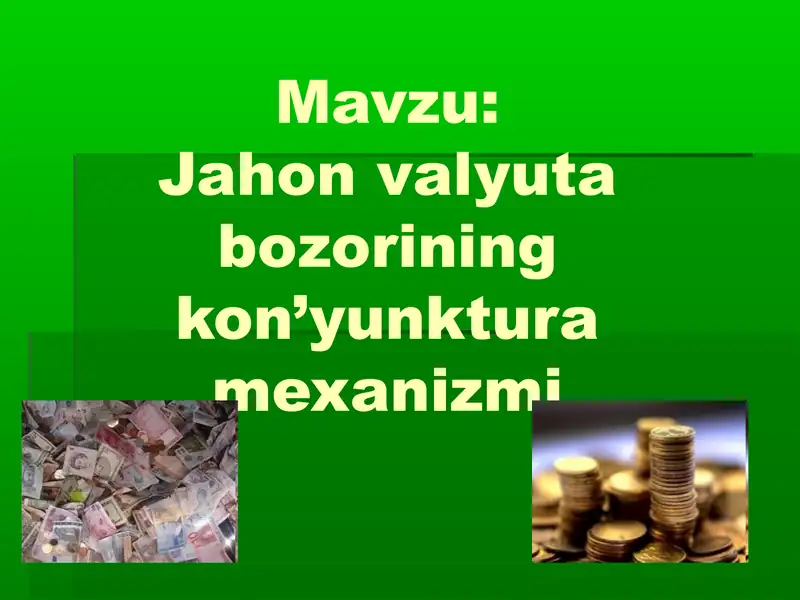 Jahon valyuta bozorining kon’yunktura mexanizmi