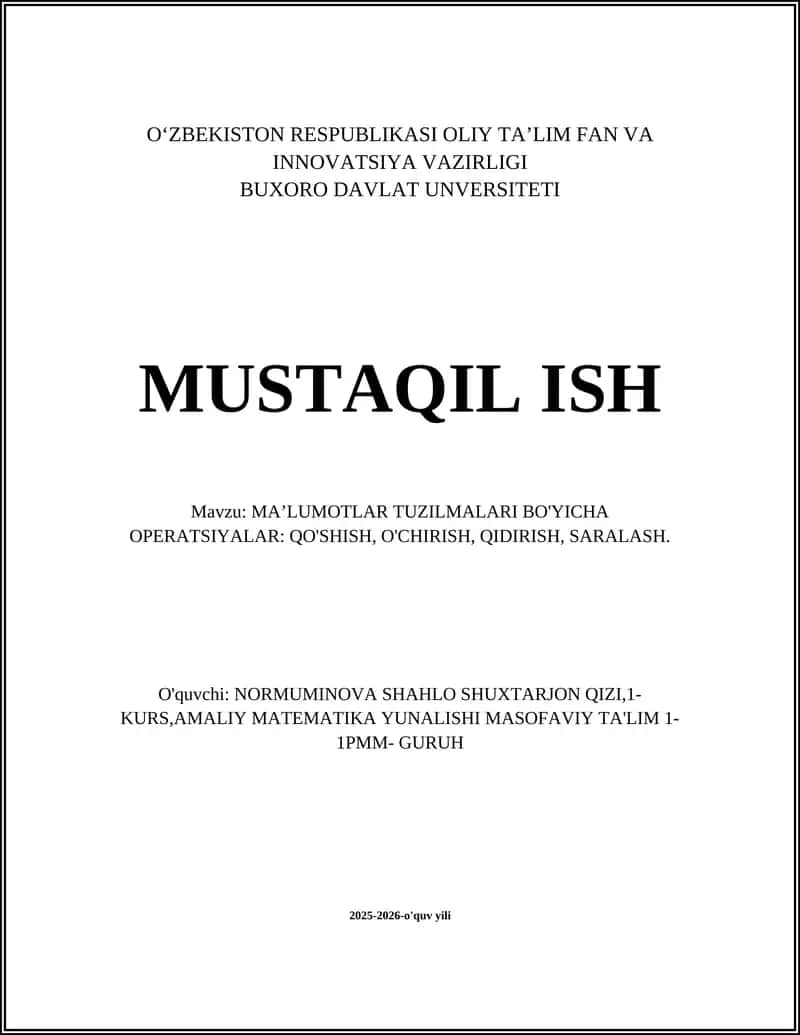 MA’LUMOTLAR TUZILMALARI BO'YICHA OPERATSIYALAR: QO'SHISH, O'CHIRISH, QIDIRISH, SARALASH