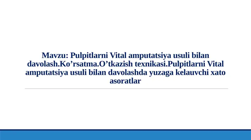 Pulpitlarni Vital amputatsiya usuli bilan davolash. Ko’rsatma. O’tkazish texnikasi.Pulpitlarni Vital amputatsiya usuli bilan davolashda yuzaga kelauvchi xato asoratlar