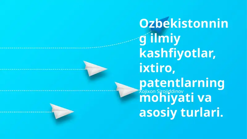 Ixtirolar va Patentlarning Asosiy Turlari