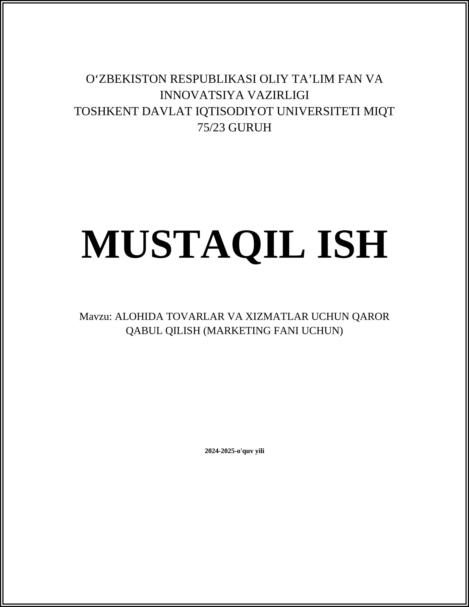 ALOHIDA TOVARLAR VA XIZMATLAR UCHUN QAROR QABUL QILISH (MARKETING FANI UCHUN)