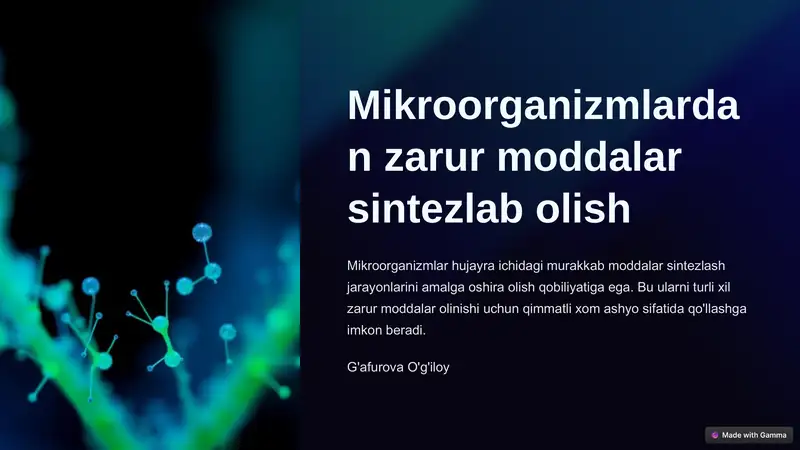 Mikroorganizmlardan zarur moddalar sintezlab olish