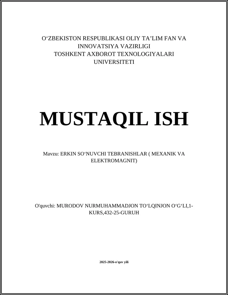 ERKIN SOʻNUVCHI TEBRANISHLAR ( MEXANIK VA ELEKTROMAGNIT)
