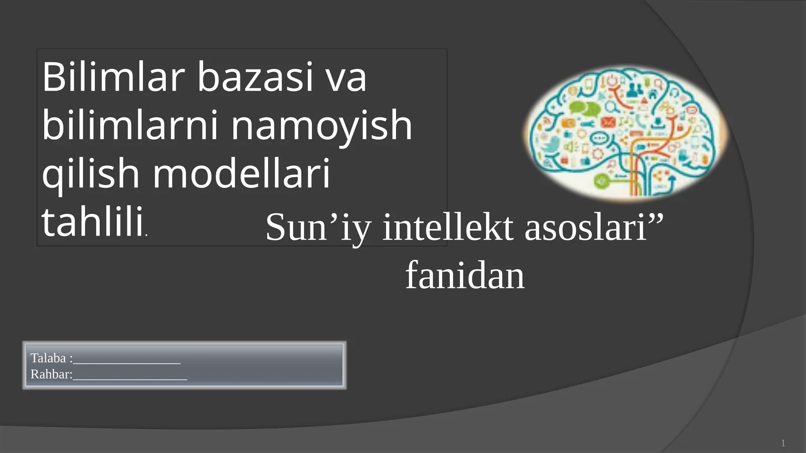 Bilimlar bazasi va bilimlarni namoyish qilish modellari tahlili.  Suniy intelikt fanidan  Taqdimot