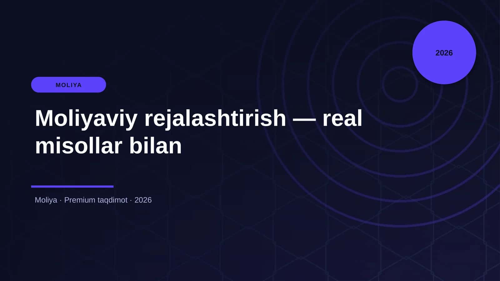 Moliyaviy rejalashtirish — real misollar bilan