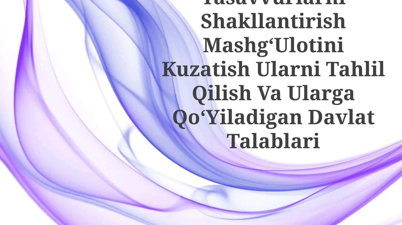 Elementar Matematik Tasavvurlarni Shakllantirish MashgʻUlotini Kuzatish Ularni Tahlil Qilish Va Ularga QoʻYiladigan Davlat Talablari