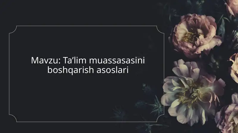 Ta’lim muassasasini boshqarish asoslari