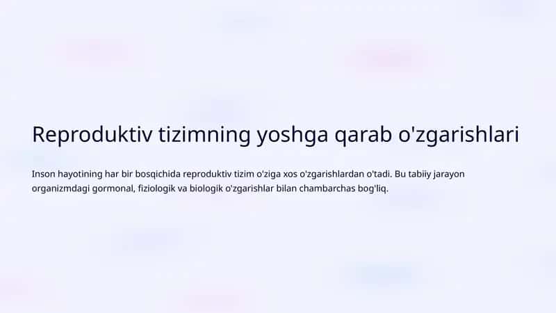 Reproduktiv tizimning yoshga qarab o'zgarishlari