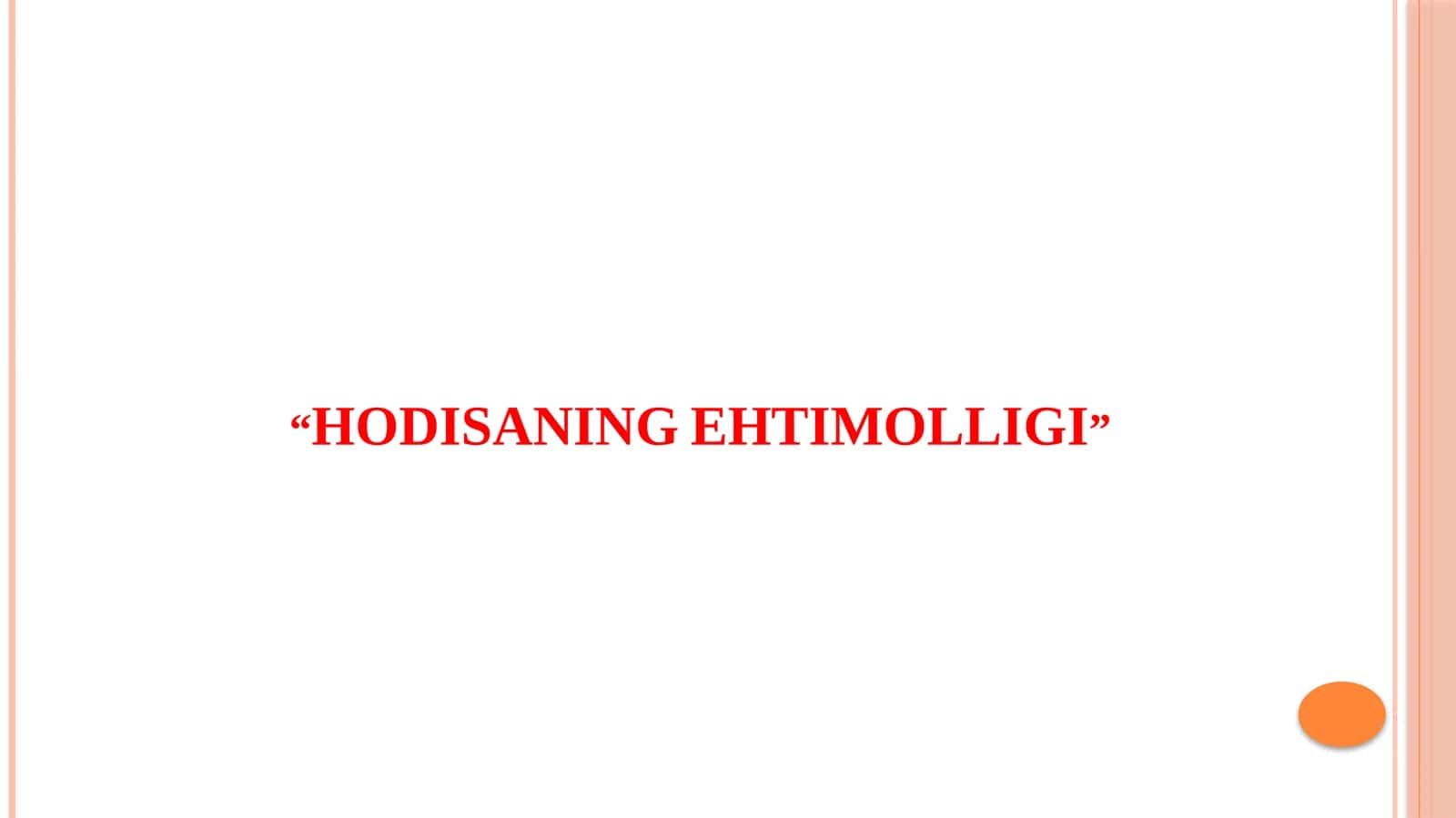 HODISANING EHTIMOLLIGI