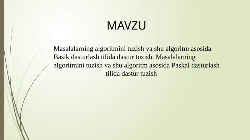 Masalalarning algoritmini tuzish va shu algoritm asosida Basik dasturlash tilida dastur tuzish. Masalalarning algoritmini tuzish va shu algoritm asosida Paskal dasturlash tilida dastur tuzish