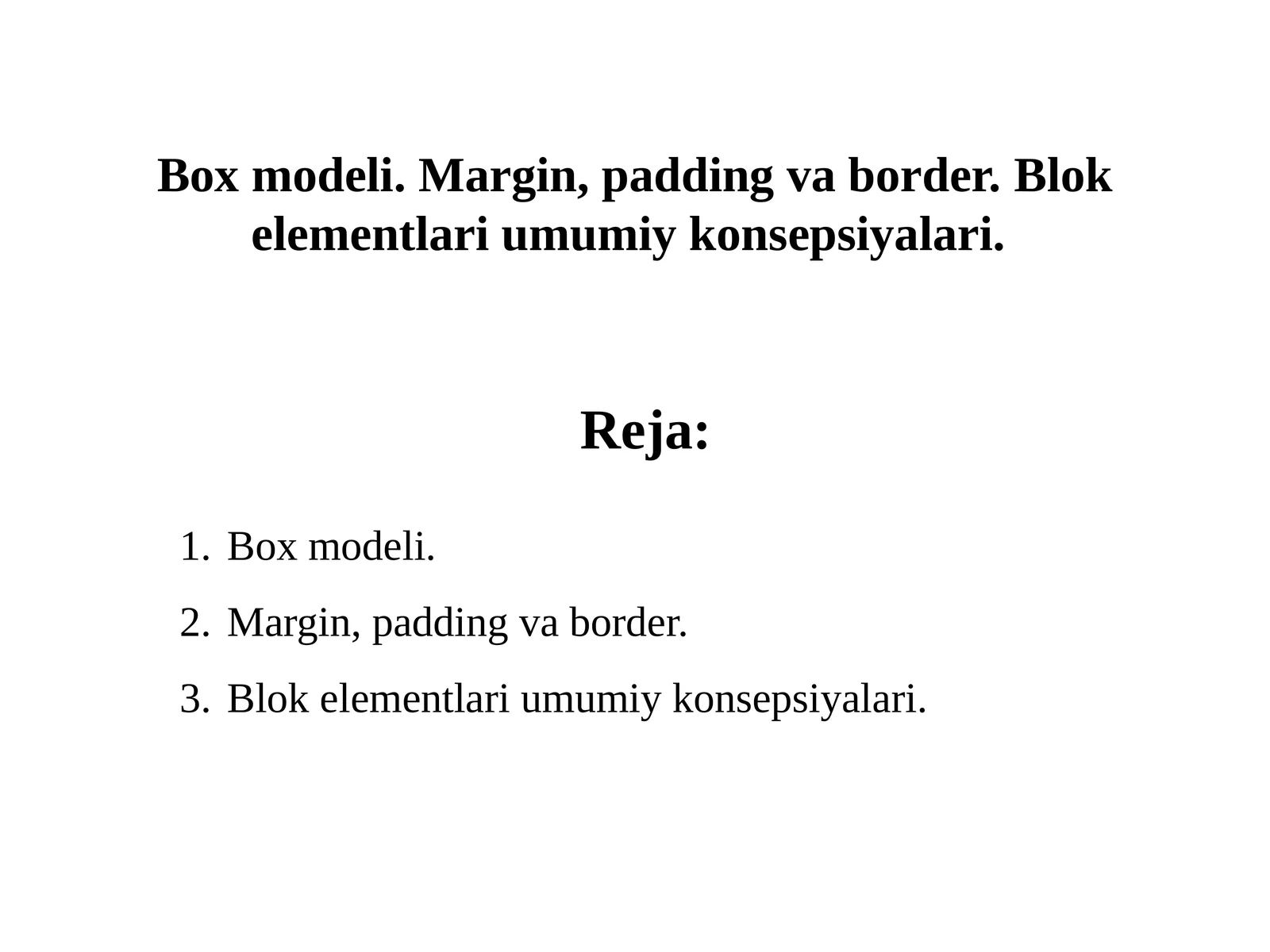Boxmodeli. Margin, paddingvaborder.Blok elеmеntlari umumiy konsеpsiyalari