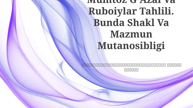 Mumtoz GʻAzal Va Ruboiylar Tahlili