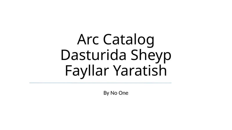 Arc Catalog Dasturida Sheyp Fayllar Yaratish