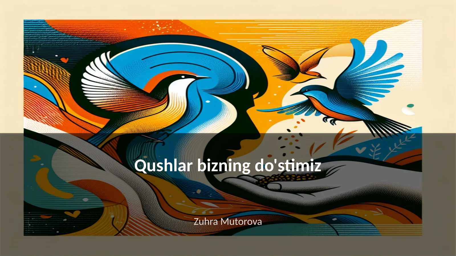 Qushlar bizning do'stimiz