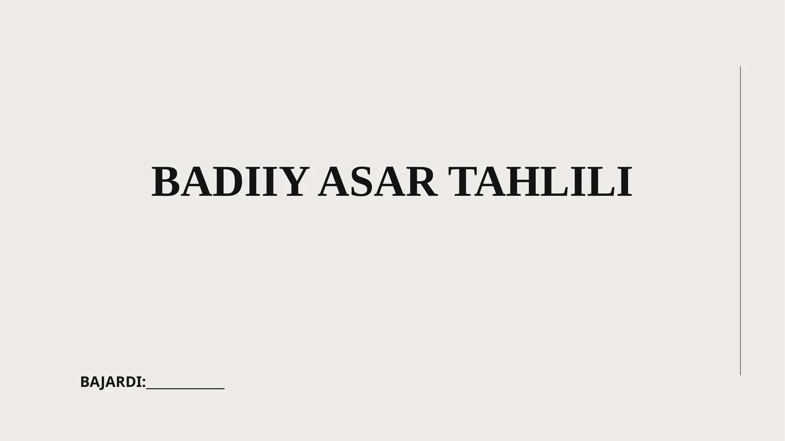 BADIY ASAR TAHLILI