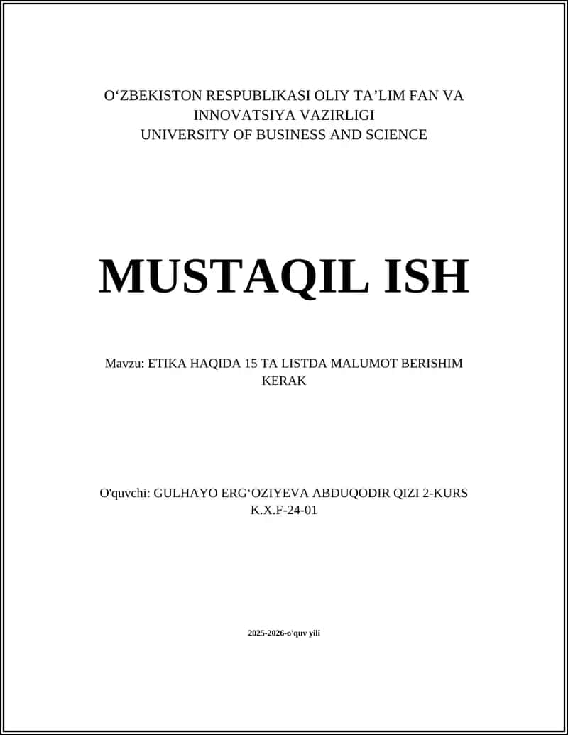ETIKA HAQIDA 15 TA LISTDA MALUMOT BERISHIM KERAK