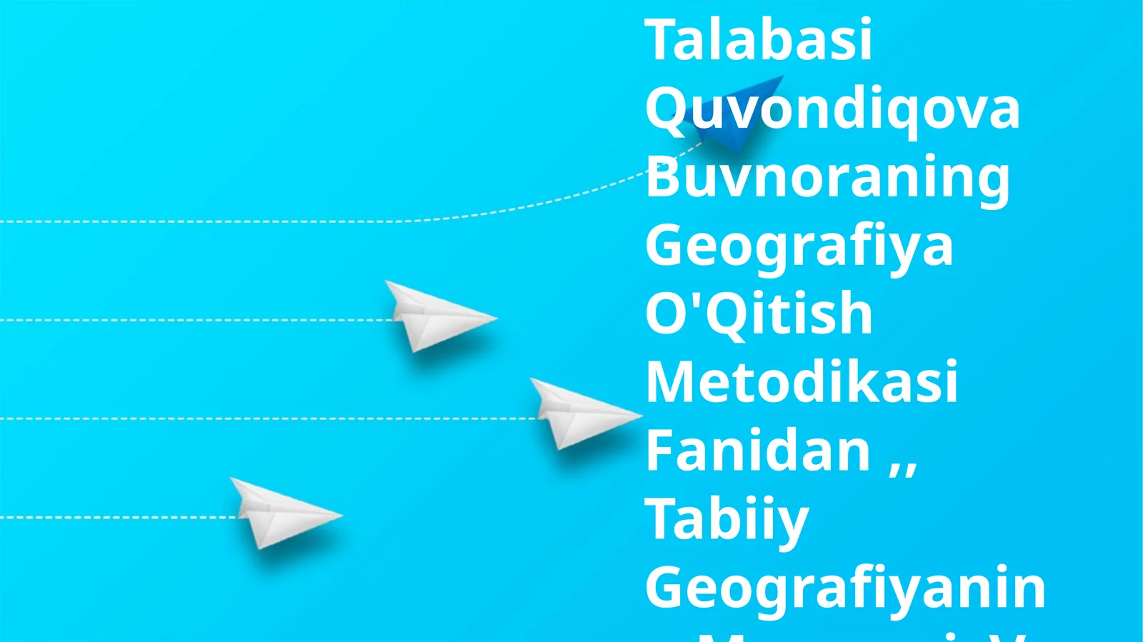 Jdpu Boshlang'Ich Ta'Lim Yo'Nalishi 712-Guruh 4 Kurs Talabasi Quvondiqova Buvnoraning Geografiya O'Qitish Metodikasi Fanidan