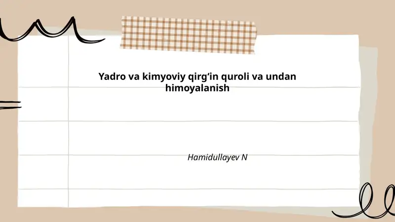 Yadro va kimyoviy qirg‘in quroli va undan himoyalanish