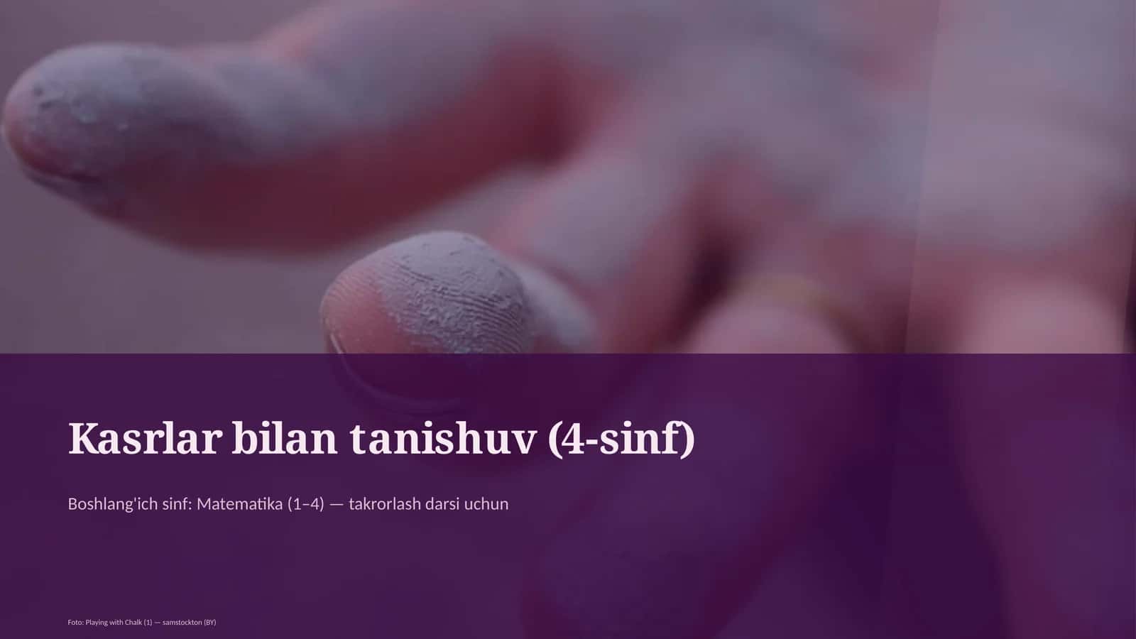Kasrlar bilan tanishuv (4-sinf)