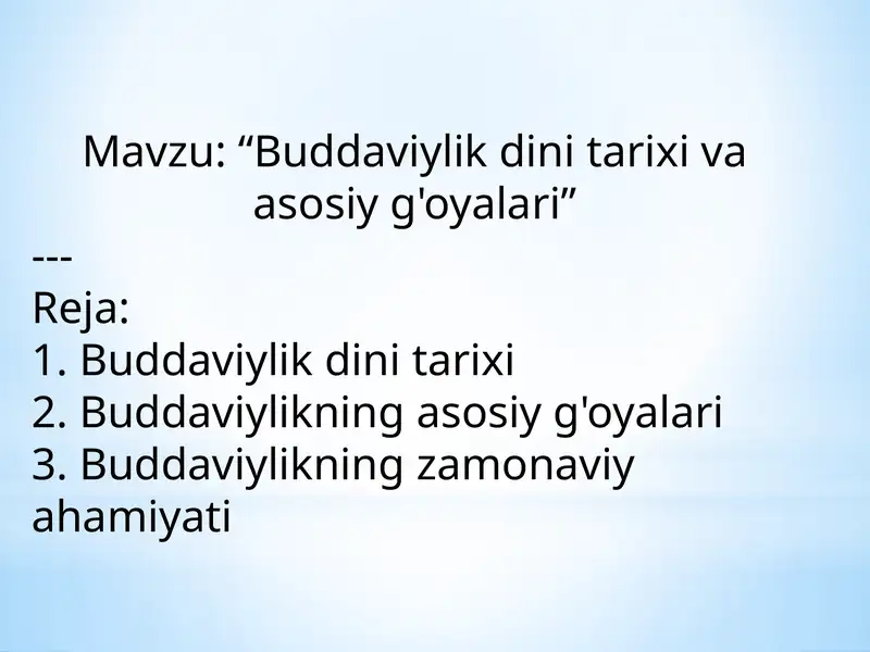Buddaviylik dini tarixi va asosiy g'oyalari