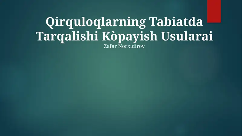 Qirquloqlarning Tabiatda Tarqalishi Kòpayish Usularai