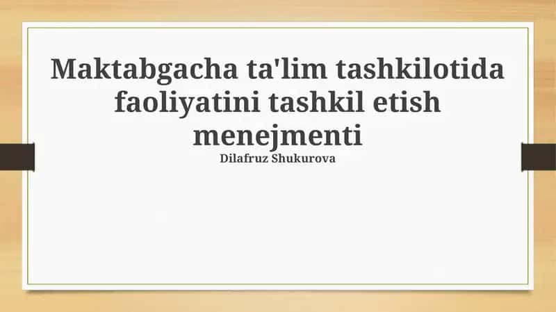 Maktabgacha ta'lim tashkilotida faoliyatini tashkil etish menejmenti