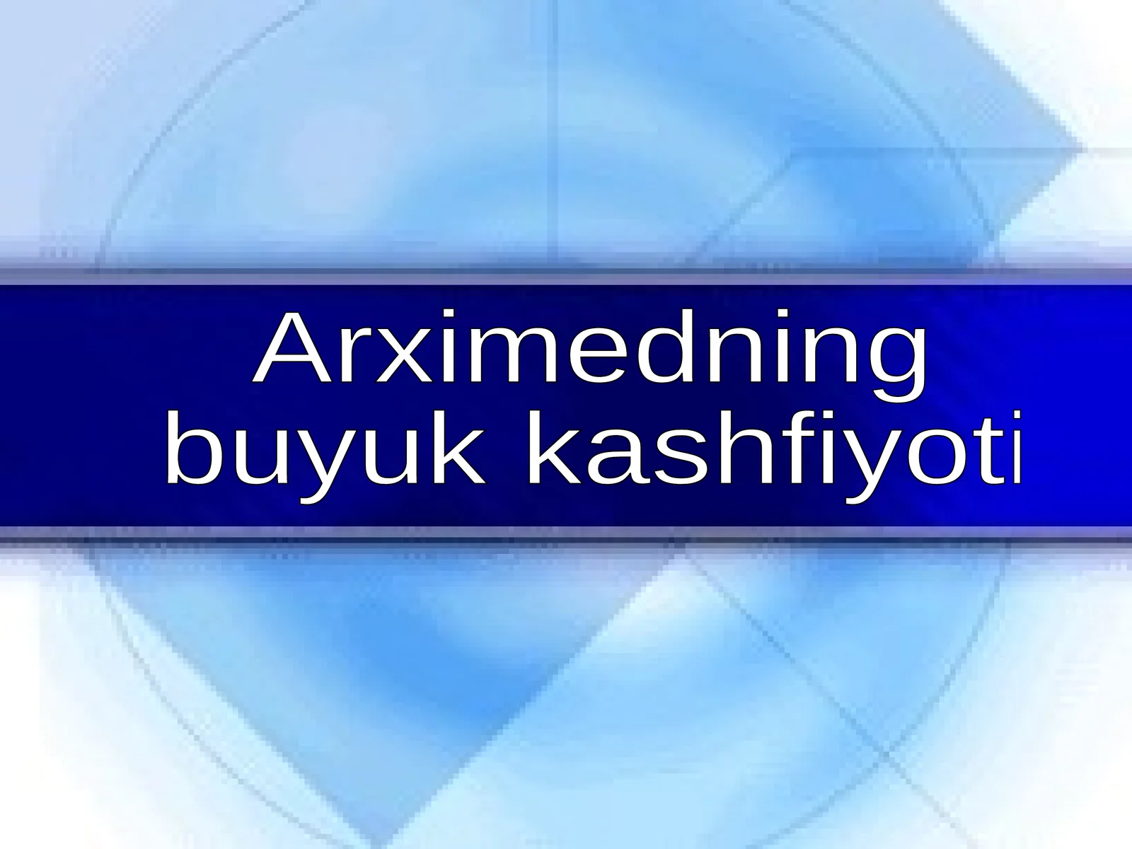 Arximedning buyuk kashfiyoti