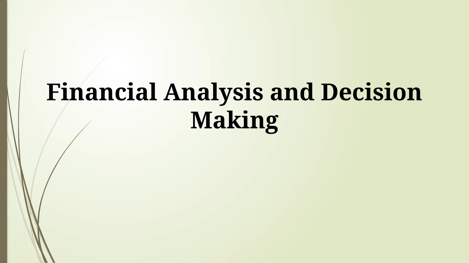 Financial Analysis and Decision Making
