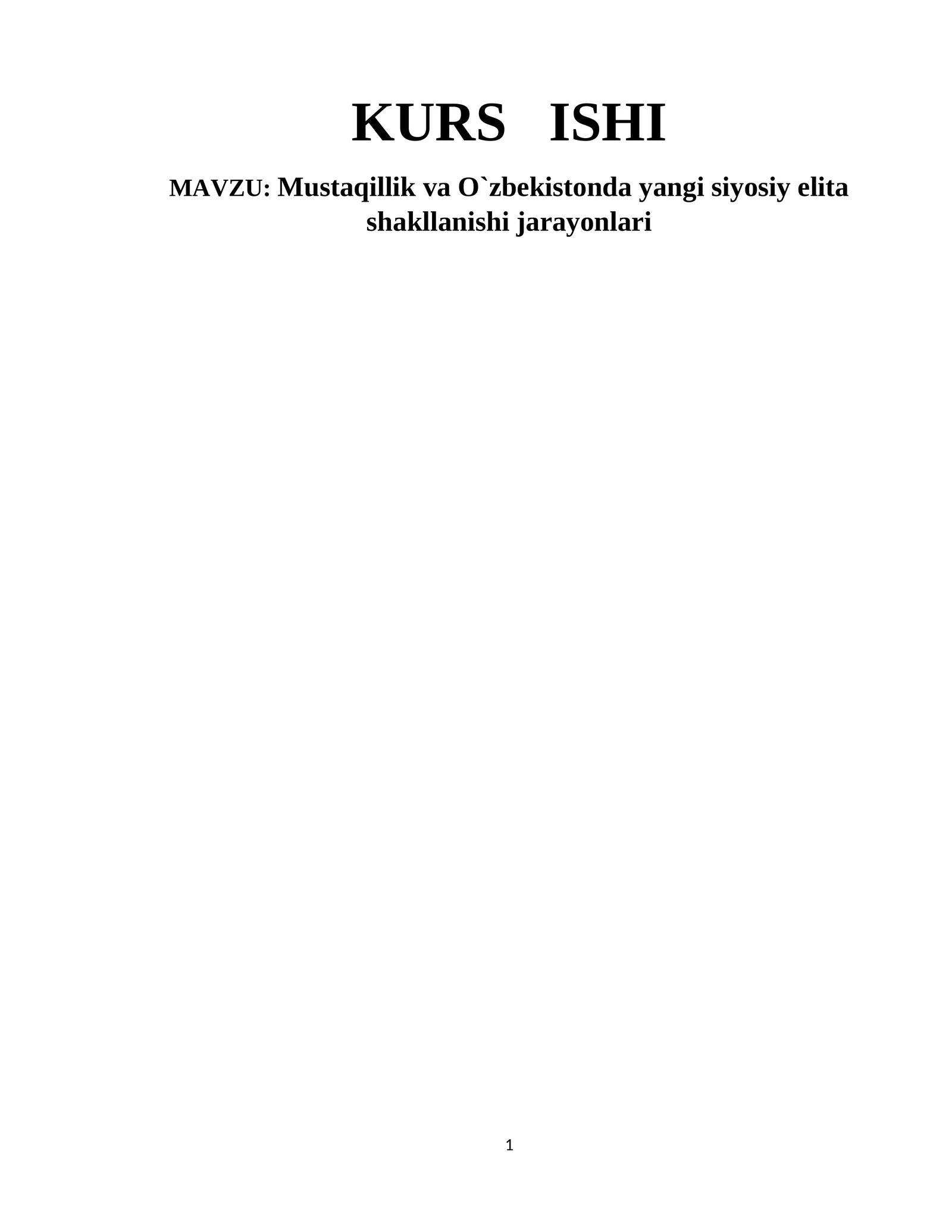 Mustaqillik va O`zbekistonda yangi siyosiy elita shakllanishi jarayonlari