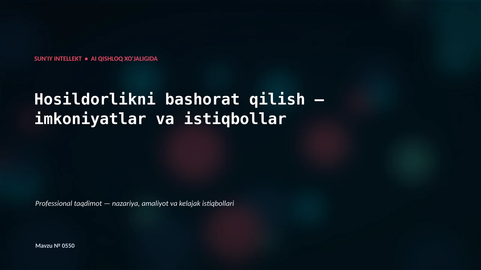 SUN'IY INTELLEKT • AI QISHLOQ XO'JALIGIDA